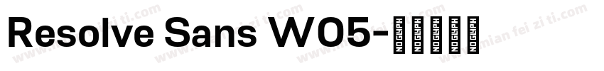 Resolve Sans W05字体转换